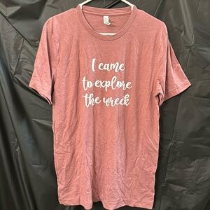 Purple aspen t shirt “ I came to explore the wreck”